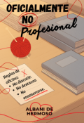 Portada del libro "Oficialmente No Profesional"