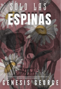 Portada del libro "Solo las espinas"