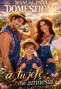 Portada del libro "Manual para domesticar a tu jefe con amnesia"