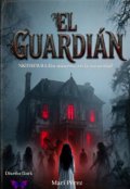 Portada del libro "El Guardi&aacute;n| Nigthewill: Un misterio en la oscuridad "