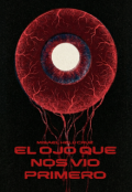 Portada del libro "El Ojo Que Nos Vio Primero"