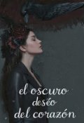 Portada del libro "El oscuro deseo del coraz&oacute;n "