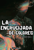 Portada del libro "La encrucijada de colores (cronicas de H: Libro 1)"