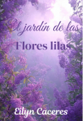 Portada del libro "El jard&iacute;n de las flores lilas "