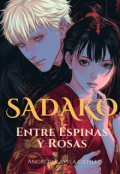 Portada del libro "Sadako: Entre Espinas Y Rosas"