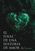 Portada del libro "El Final De Una Historia De Amor "