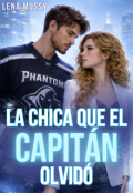Portada del libro "La chica que el capit&aacute;n olvid&oacute;"