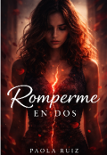 Portada del libro "Romperme en dos "
