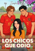 Portada del libro "Los Chicos Que Odio [proximamente]"