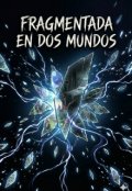 Portada del libro "Fragmentada En Dos Mundos"