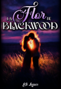 Portada del libro "La Flor de Blackwood "