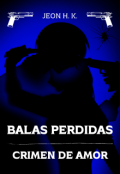 Portada del libro "Balas Perdidas: Crimen de Amor"