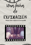 Portada del libro "Una fecha de expiraci&oacute;n"