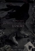 Portada del libro "Protegida por Sangre [+18]"