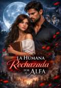 Portada del libro "La Humana Rechazada por el Alfa"