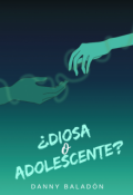 Portada del libro "&iquest;diosa o Adolescente? [2.1]"