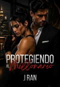 Portada del libro "Protegiendo al Millonario "