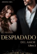 Portada del libro "El fuego despiadado del amor. Libro 2"