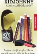 Portada del libro "Kidjohnny Against All Odds Mx"