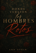 Portada del libro "Donde Vuelven los Hombres Rotos"