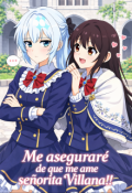 Portada del libro "Me asegurare de que me ame Se&ntilde;orita Villana!!"