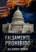 Portada del libro "Falsamente Prohibido"