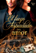Portada del libro "El fuego despiadado del amor"
