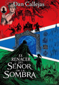 Portada del libro "El renacer del se&ntilde;or de las sombra"