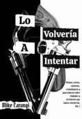 Portada del libro "Lo Volver&iacute;a a Intentar (editado)"