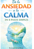 Portada del libro "De la ansiedad a la calma (en 8 pasos simples)"