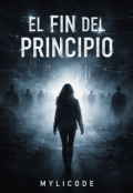Portada del libro "El Fin del Principio"