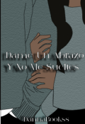 Portada del libro "Dame Un Abrazo Y No Me Sueltes "