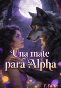 Portada del libro "Una Mate Para el Alpha"