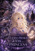 Portada del libro "La vig&eacute;sima primera vida de la princesa"
