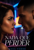 Portada del libro "Nada Que Perder"