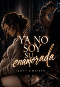 Portada del libro "Ya no soy su enamorada"