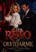 Portada del libro "Te reto a olvidarme"