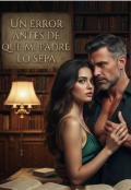 Portada del libro "Un error antes de que mi padre lo sepa "