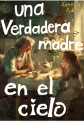 Portada del libro "Una verdadera madre en el cielo "