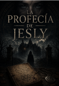 Portada del libro "Profec&iacute;a de jesly"