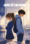 Portada del libro "Entre T&uacute; y mi Futuro"