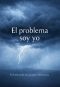Portada del libro "El problema soy yo"