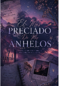 Portada del libro "El M&aacute;s Preciado De Mis Anhelos"