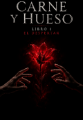 Portada del libro "Carne Y Hueso- Libro 1: El Despertar "