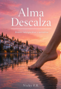 Portada del libro "Alma Descalza I Relatos Introspectivos y Narrativos"