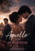Portada del libro "Aquello que so&ntilde;amos"