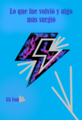 Portada del libro "Lo que fue volvi&oacute; y algo m&aacute;s surgi&oacute; "