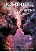 Portada del libro "Dominio Sin Control "