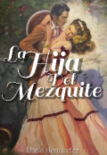 Portada del libro "La Hija del Mezquite "