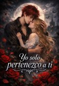 Portada del libro "Yo solo te pertenezco a ti (+18)"